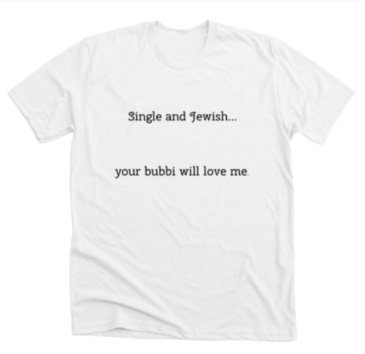 Single and Jewish Tee