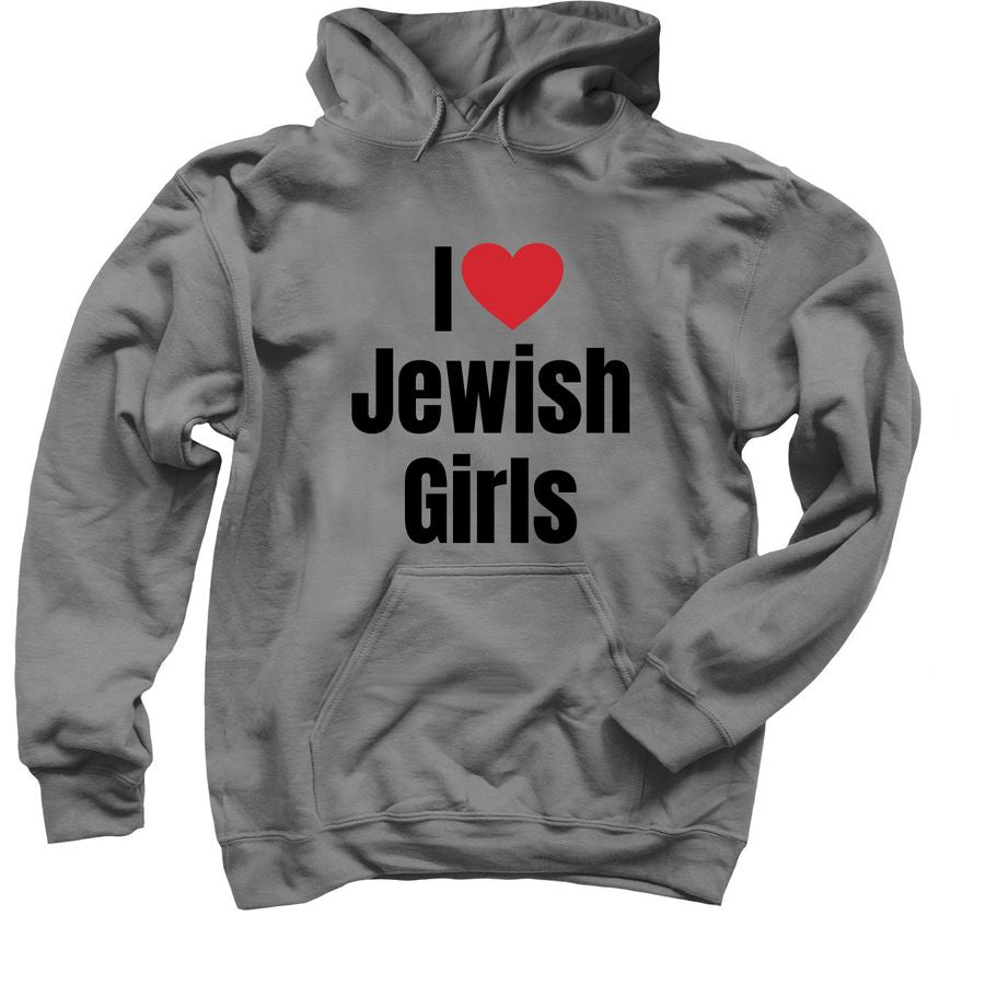 I ❤️ Jewish Girls | Pullover Hoodie