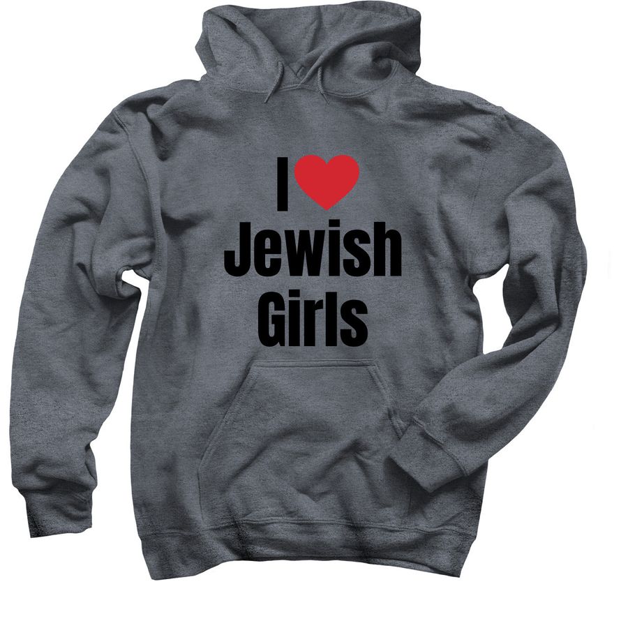 I ❤️ Jewish Girls | Pullover Hoodie