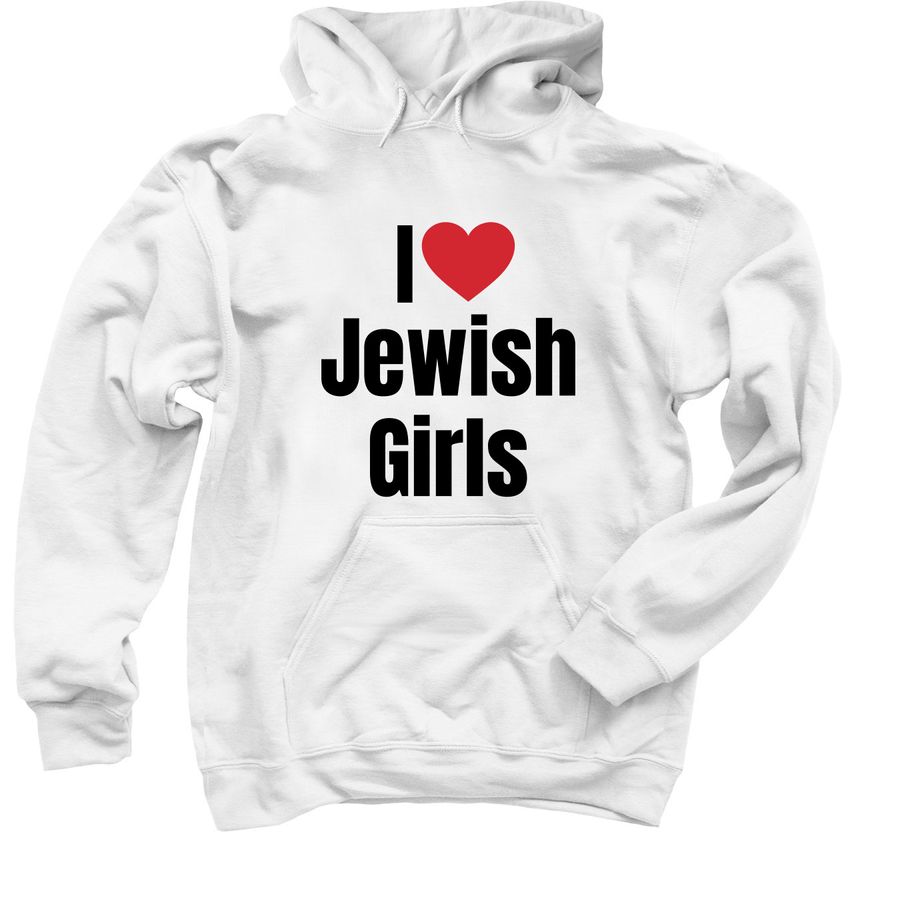 I ❤️ Jewish Girls | Pullover Hoodie