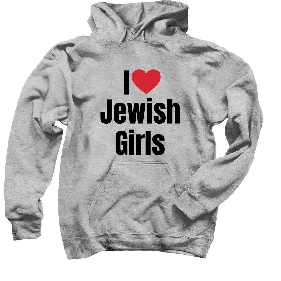 I ❤️ Jewish Girls | Pullover Hoodie