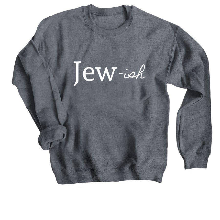 Jew-ish | Crewneck Sweatshirt